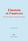 Charles Nordmann - Einstein et l'univers - Une lueur dans le mystère des choses.