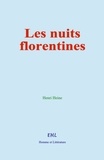 Henri Heine - Les nuits florentines.
