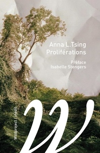 Anna Lowenhaupt Tsing - Proliférations.