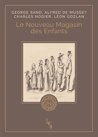 George Sand - Le nouveau magasin des enfants.