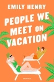 Emily Henry - People We Meet On Vacation.