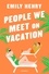 Emily Henry - People We Meet On Vacation.