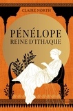 Claire North - Le chant des déesses Tome 1 : Pénélope, reine d'Ithaque.