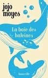 Jojo Moyes - La Baie des baleines.