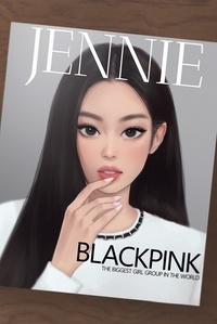 Blackpink Jennie. La biographie non-officielle