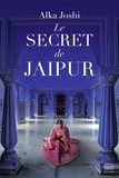 Alka Joshi - Le secret de Jaipur.