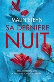 Malin Stehn - Sa Dernière Nuit.