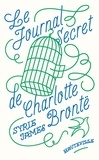 Syrie James - Le Journal secret de Charlotte Brontë.