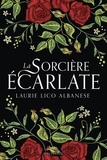 Laurie Lico Albanese - La Sorcière écarlate.