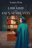 Louise Fein - La Librairie des faux-semblants.
