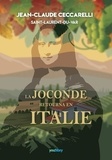 Jean-Claude Ceccarelli - La Joconde retourna en Italie.