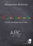 Marguerite Delatour - L'école maternelle - Guide pratique pour tous.