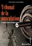 Tancrède Culot-Blitek - Tribunal de la musculation - Un plaidoyer contre les méthodes actuelles.