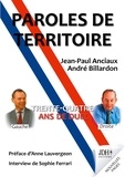 Jean-Paul Anciaux et André Billardon - Paroles de territoire - Trente-quatre ans de duel.