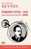 John Maynard Keynes - Perspectives pour nos petits-enfants 1930-2030.