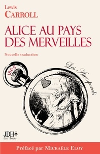 Lewis Carroll - Alice au pays des merveilles.