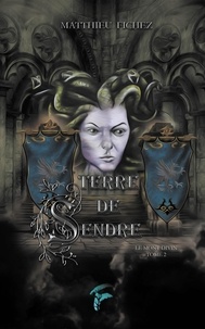 Matthieu Fichez - Terre de Sendre - Tome 2, Le Mont Divin.