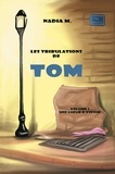 Nadia Meyer - Tome 1 : Les Tribulations de Tom - Une lueur d'espoir.