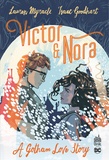 Lauren Myracle et Isaac Goodhart - Victor & Nora - A Gotham Love Story.