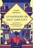Simon Worrall - Le Faussaire de Salt Lake City.