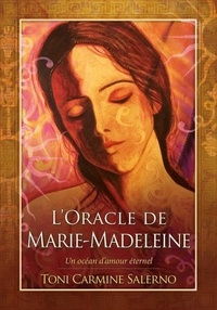 Toni Carmine Salerno - L'oracle de Marie-Madeleine - Un océan d'amour éternel. Avec 45 cartes.