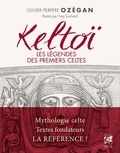 Olivier Perpère Ozégan - Keltoï - Les légendes des premiers celtes.