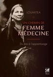  Loumitea et  Loumitea - Un chemin de femme médecine - Du don à l'apprentissage.
