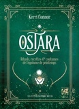 Kerri Connor - Ostara - Rituels, recettes & coutumes de l'équinoxe de printemps.