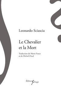 Leonardo Sciascia - Le chevalier et la mort.