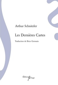 Arthur Schnitzler - Les dernières cartes.