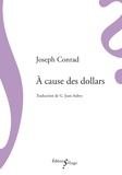 Joseph Conrad - A cause des dollars.