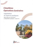 Florence Michelet - Cimetières Opérations funéraires - Législations et aspects pratiques : mise à jour au 2 avril 2021 et dispositions spéciales "covid 19".