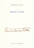 Maurice Betz - Rilke à Paris.