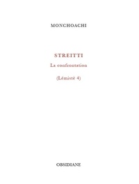  Monchoachi - Lémistè - Tome 4, Streitti - La confrontation.