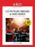 Jean-Philippe Totot - Les moteurs In-Board & Hors-Bords - Connaître & entretenir.