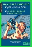 Jean-Yves Béquignon et Jean-Louis Guéry - Naviguer sans GPS depuis la côte au large.