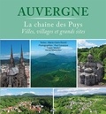 Marie-Claire Ricard et Paul Casanova - Auvergne - La chaîne des Puys - Villes, villages et grands sites.