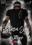 Alice Desmerveilles - Heart Players Tome 3 : The broken soul.