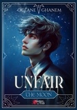 Océane Ghanem - Unfair Tome 1 : The Moon.