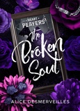 Alice Desmerveilles - Heart Players Tome 3 : The broken soul.