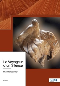 Henri Aram Hairabédian - Le voyageur d'un silence.