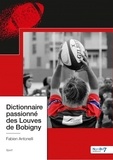 Fabien Antonelli - Dictionnaire passionné des Louves de Bobigny.