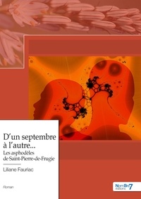 Liliane Fauriac - D'un septembre à l'autre... - Les asphodèles de Saint-Pierre-de-Frugie.