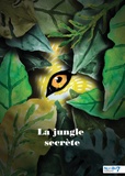 Camille Hostens - La jungle secrète.