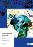 Mickael Smith - Les commandes du monde - Tome 2.