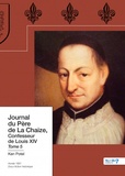Ken Potel - Journal du Père de La Chaize, Confesseur de Louis XIV - Tome 5, Secrets, confidences et confessions.