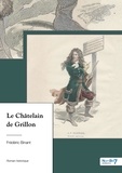 Frédéric Binant - Le Châtelain de Grillon.