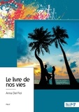 Anna Del Fiol - Le livre de nos vies.