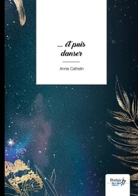 Annie Cathelin - ... et puis danser.