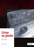 Eric Hoyez - Crime au ghetto.